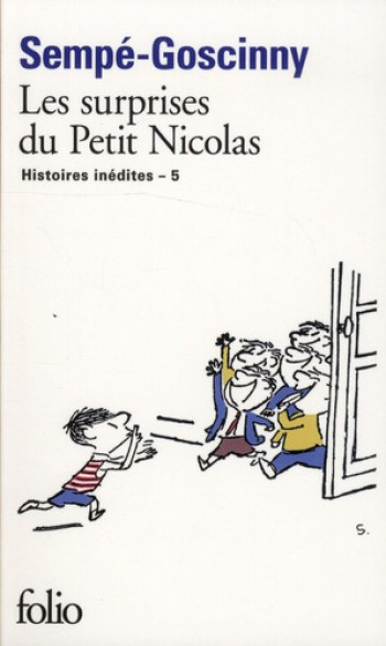 LE PETIT NICOLAS : LES HISTOIRES INEDITES TOME 5 - LES SURPRISES DU PETIT NICOLAS - SEMPE - GALLIMARD LE PETIT NICOLAS : LES HISTOIRES INEDITES TOME 5 - LES SURPRISES DU PETIT NICOLAS - SEMPE - GALLIMARD
