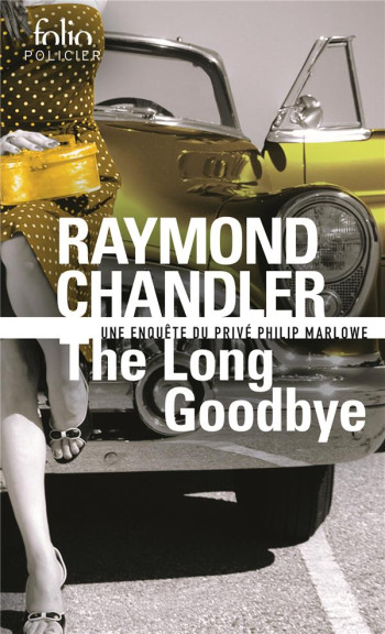 THE LONG GOOD-BYE - CHANDLER RAYMOND - Gallimard