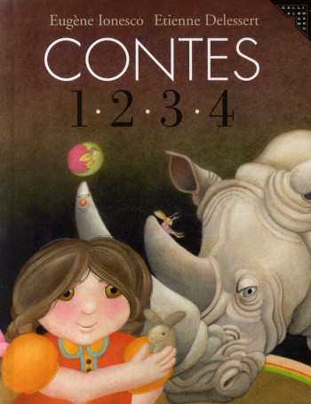 CONTES 1, 2, 3, 4 - POUR ENFANTS DE MOINS DE 3 ANS - IONESCO/DELESSERT - GALLIMARD