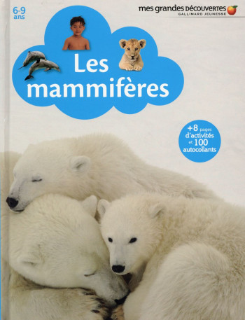 LES MAMMIFERES - COLLECTIF - Gallimard-Jeunesse LES MAMMIFERES - COLLECTIF - Gallimard-Jeunesse