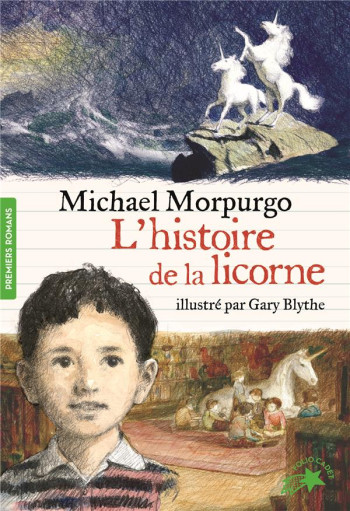 L'HISTOIRE DE LA LICORNE - MORPURGO MICHAEL - GALLIMARD