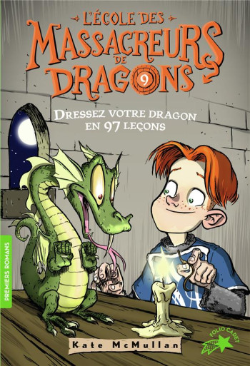 L'ECOLE DES MASSACREURS DE DRAGONS TOME 9 : DRESSEZ VOTRE DRAGON EN 97 LECONS - MCMULLAN/BASSO - GALLIMARD