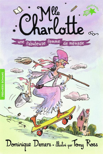 MLLE CHARLOTTE TOME 5 : UNE FABULEUSE FEMME DE MENAGE - DEMERS/ROSS - GALLIMARD