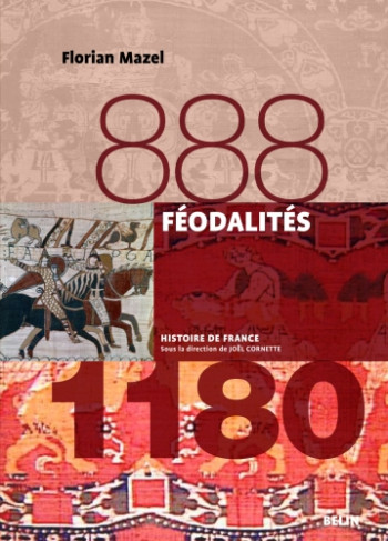 FEODALITES (888-1180) - VERSION BROCHEE - MAZEL FLORIAN - BELIN