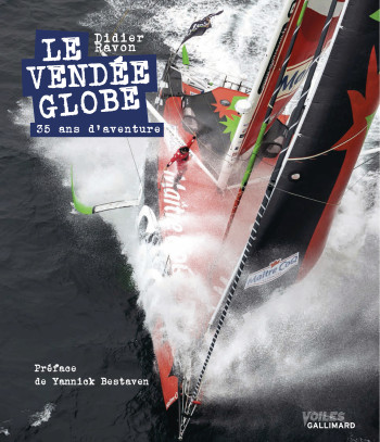 LE VENDEE GLOBE - 35 ANS D'AVENTURE - Didier Ravon - GALLIM LOISIRS