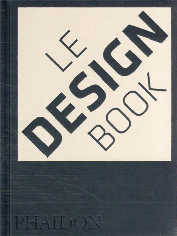 LE DESIGN BOOK - PHAIDON - NC