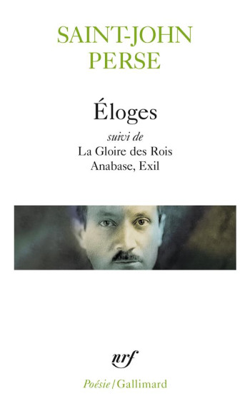 ELOGES  -  LA GLOIRE DES ROIS  -  ANABASE  - EXIL - SAINT-JOHN PERSE - GALLIMARD