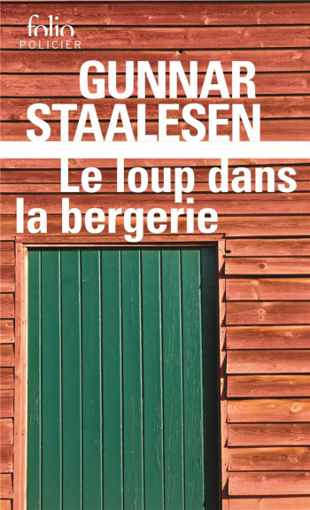 LE LOUP DANS LA BERGERIE - STAALESEN GUNNAR - GALLIMARD