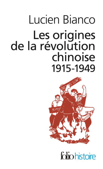 LES ORIGINES DE LA REVOLUTION CHINOISE, 1915-1949 - BIANCO LUCIEN - GALLIMARD LES ORIGINES DE LA REVOLUTION CHINOISE, 1915-1949 - BIANCO LUCIEN - GALLIMARD