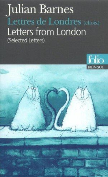 LETTRES DE LONDRES (CHOIX)/LETTERS FROM LONDON (SELECTED LETTERS) - BARNES JULIAN - GALLIMARD