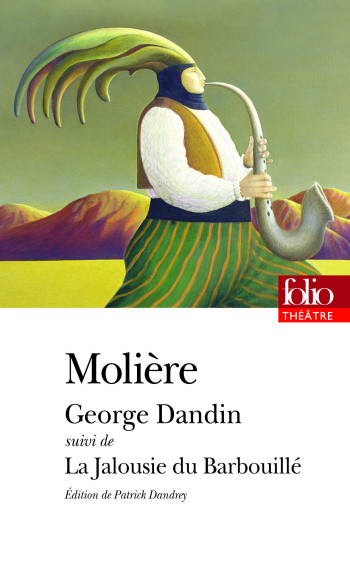 GEORGE DANDIN/LA JALOUSIE DU BARBOUILLE -  Molière - FOLIO