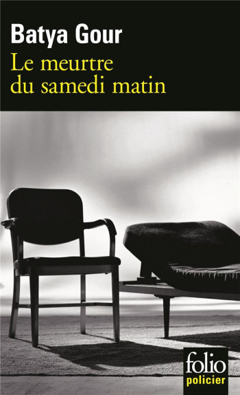 LE MEURTRE DU SAMEDI MATIN - GOUR BATYA - GALLIMARD