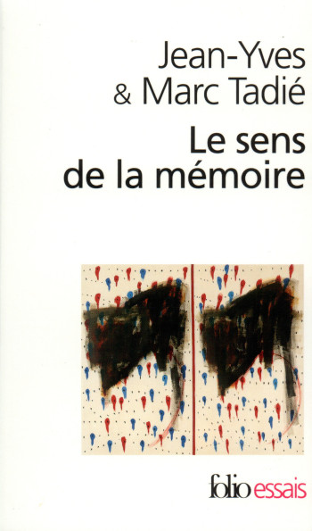 LE SENS DE LA MEMOIRE - Marc Tadié - FOLIO