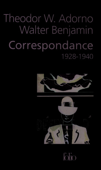 CORRESPONDANCE - (1928-1940) - Walter BENJAMIN - FOLIO CORRESPONDANCE - (1928-1940) - Walter BENJAMIN - FOLIO