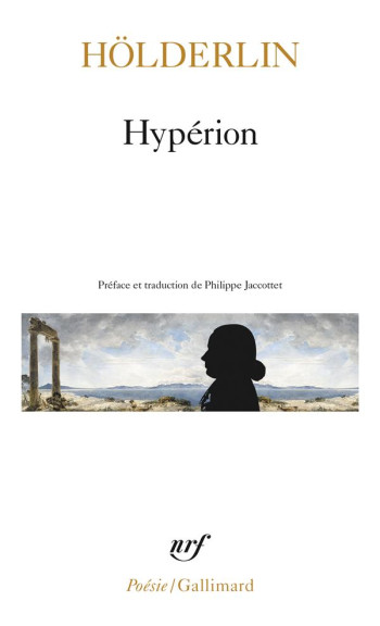 HYPERION OU L'ERMITE DE GRECE - HOLDERLIN FRIEDRICH - GALLIMARD HYPERION OU L'ERMITE DE GRECE - HOLDERLIN FRIEDRICH - GALLIMARD