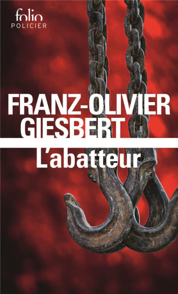 L'ABATTEUR - GIESBERT F-O. - GALLIMARD