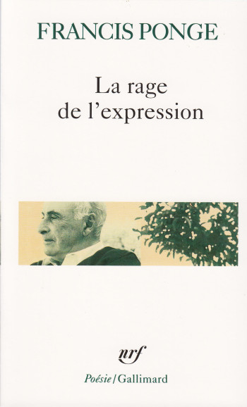 LA RAGE DE L'EXPRESSION - Francis Ponge - GALLIMARD