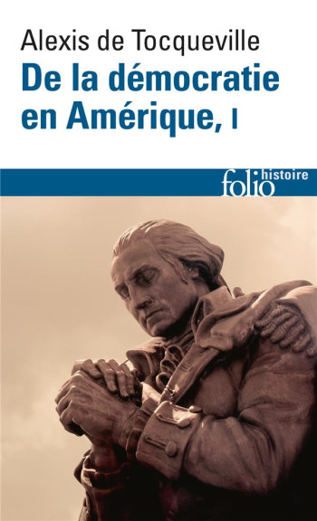 DE LA DEMOCRATIE EN AMERIQUE TOME 1  -  LES GRANDS THEMES - TOCQUEVILLE/JARDIN - GALLIMARD