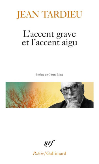 L'ACCENT GRAVE ET L'ACCENT AIGU : POEMES 1976-1983 - TARDIEU JEAN - GALLIMARD