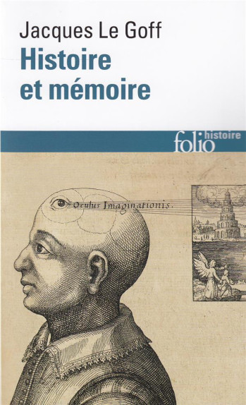 HISTOIRE ET MEMOIRE - LE GOFF JACQUES - GALLIMARD