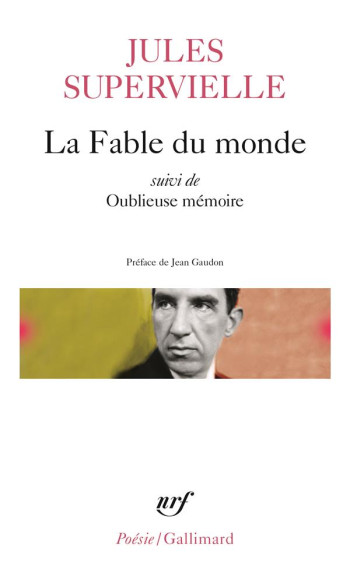 LA FABLE DU MONDE  -  OUBLIEUSE MEMOIRE - SUPERVIELLE/GAUDON - GALLIMARD