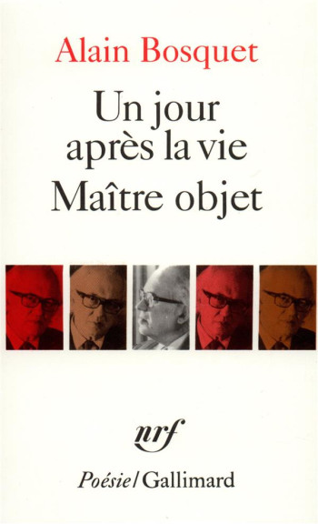 UN JOUR APRES LA VIE  -  MAITRE OBJET - BOSQUET ALAIN - GALLIMARD