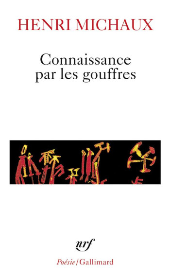 CONNAISSANCE PAR LES GOUFFRES - MICHAUX HENRI - GALLIMARD