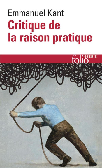 CRITIQUE DE LA RAISON PRATIQUE - KANT EMMANUEL - GALLIMARD