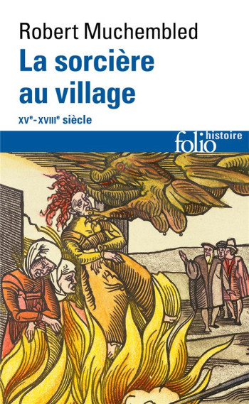 LA SORCIERE AU VILLAGE - (XV-XVIII SIECLE) - MUCHEMBLED ROBERT - GALLIMARD