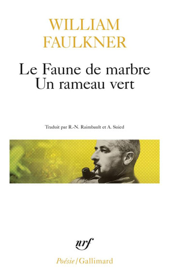 LE FAUNE DE MARBRE - UN RAMEAU VERT - FAULKNER WILLIAM - GALLIMARD