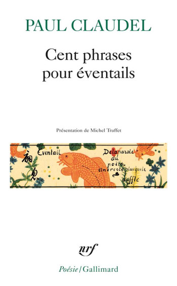 CENT PHRASES POUR EVENTAILS - CLAUDEL PAUL - GALLIMARD