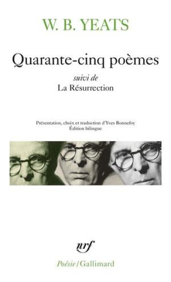 QUARANTE-CINQ POEMES / LA RESURRECTION - YEATS WILLIAM BUTLER - GALLIMARD