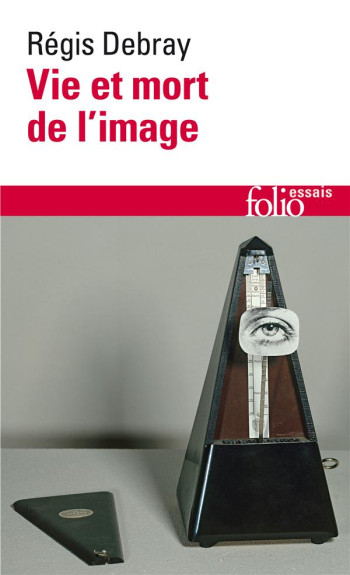 VIE ET MORT DE L'IMAGE - UNE HISTOIRE DU REGARD EN OCCIDENT - DEBRAY REGIS - GALLIMARD