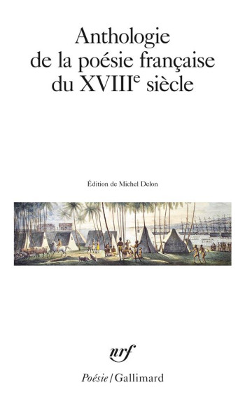 ANTHOLOGIE DE LA POESIE FRANCAISE DU XVIII SIECLE - COLLECTIF - GALLIMARD