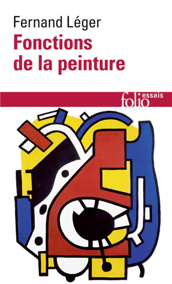 FONCTIONS DE LA PEINTURE - LEGER FERNAND - GALLIMARD