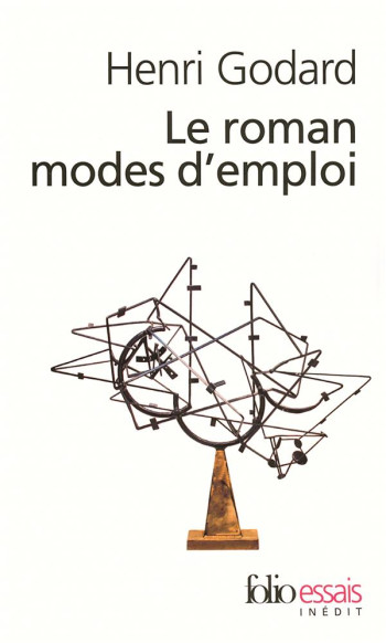 LE ROMAN MODES D'EMPLOI - GODARD HENRI - GALLIMARD