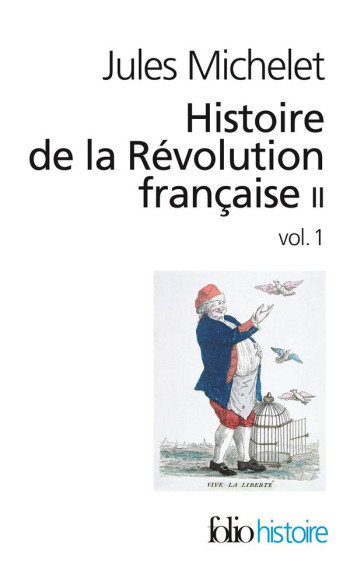 HISTOIRE DE LA REVOLUTION FRANCAISE - VOL02 - MICHELET JULES - GALLIMARD