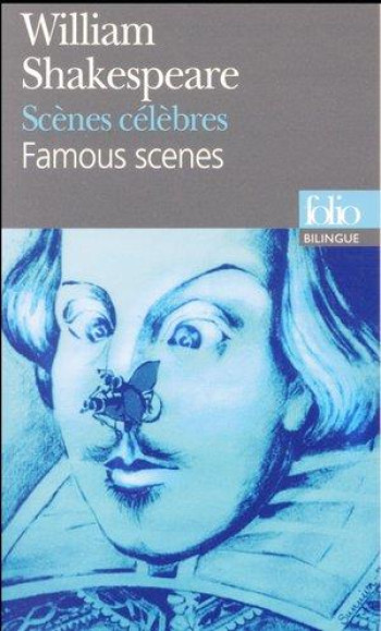 SCENES CELEBRES/FAMOUS SCENES - SHAKESPEARE WILLIAM - GALLIMARD