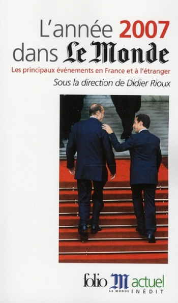 L'ANNEE 2007 DANS #034;LE MONDE#034; - LES PRINCIPAUX EVENEMENTS EN FRANCE ET A L'ETRANGER - COLLECTIF - GALLIMARD