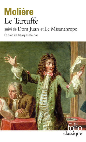 LE TARTUFFE - DOM JUAN - LE MISANTHROPE -  Molière - FOLIO