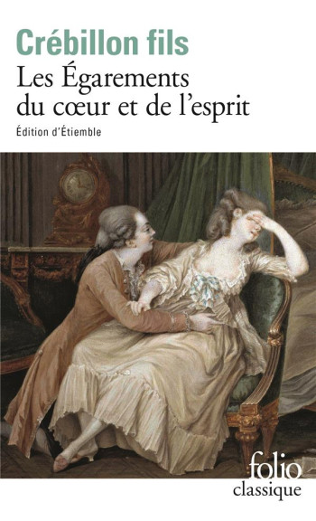 LES EGAREMENTS DU COEUR ET DE L'ESPRIT - CREBILLON FILS - GALLIMARD LES EGAREMENTS DU COEUR ET DE L'ESPRIT - CREBILLON FILS - GALLIMARD