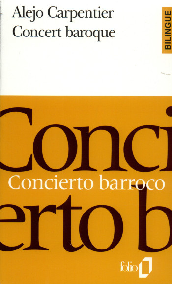 CONCERT BAROQUE/CONCIERTO BARROCO - CARPENTIER ALEJO - FOLIO