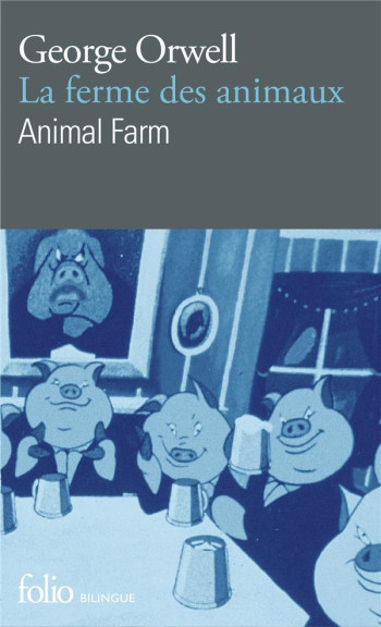 LA FERME DES ANIMAUX/ANIMAL FARM - ORWELL/YVINEC - GALLIMARD LA FERME DES ANIMAUX/ANIMAL FARM - ORWELL/YVINEC - GALLIMARD