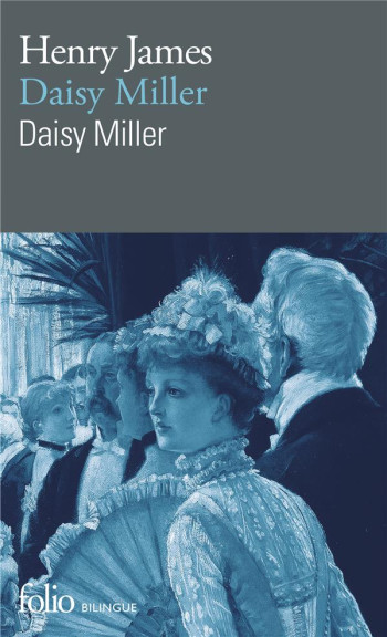 DAISY MILLER/DAISY MILLER - JAMES/DERVAL - GALLIMARD