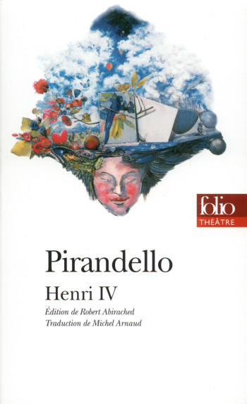 HENRI IV - Luigi Pirandello - FOLIO