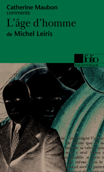 L'AGE D'HOMME DE MICHEL LEIRIS (ESSAI ET DOSSIER) - Catherine Maubon - FOLIO