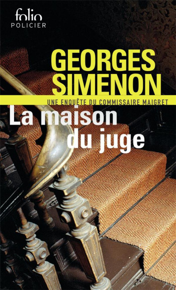 LA MAISON DU JUGE - UNE ENQUETE DU COMMISSAIRE MAIGRET - SIMENON GEORGES - GALLIMARD