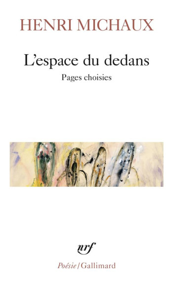 L'ESPACE DU DEDANS - (1927-1959) - MICHAUX HENRI - GALLIMARD