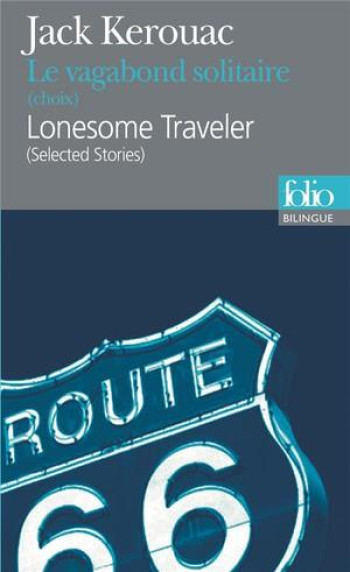 LE VAGABOND SOLITAIRE (CHOIX)/LONESOME TRAVELER (SELECTED STORIES) - KEROUAC/YVINEC - GALLIMARD