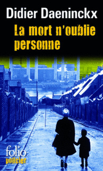 LA MORT N'OUBLIE PERSONNE - Didier  Daeninckx - FOLIO